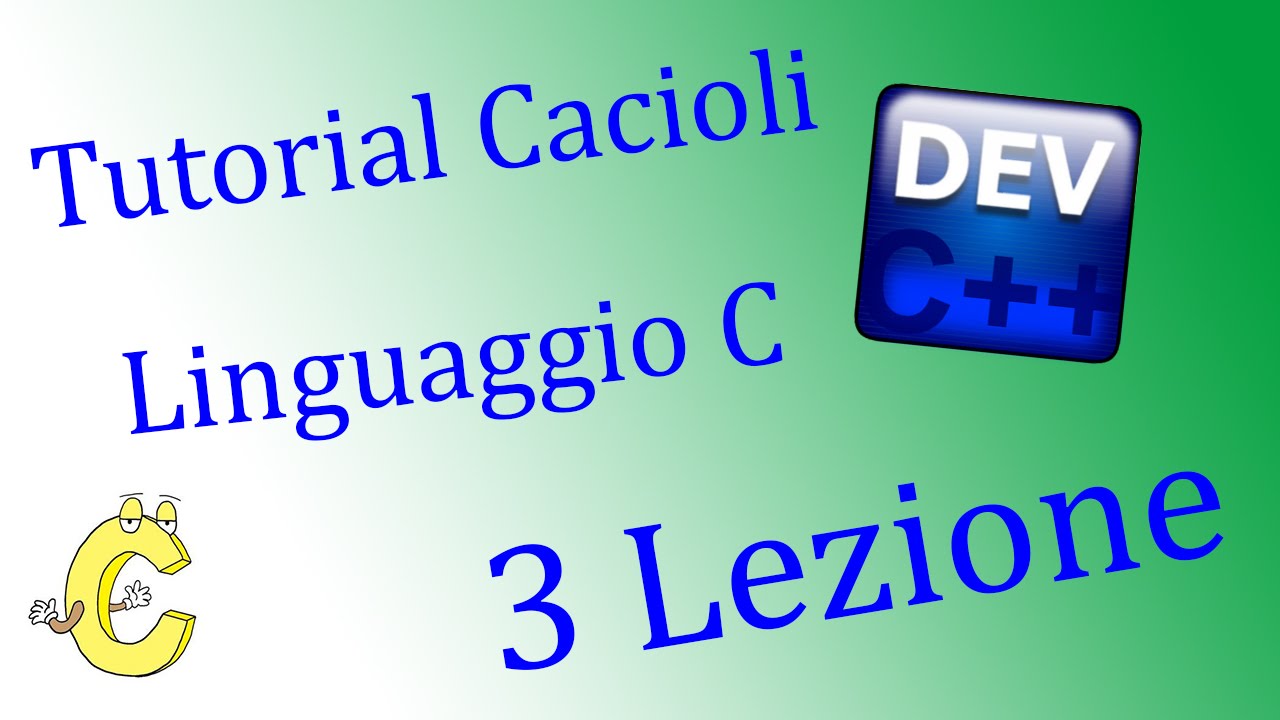 Tutorial Linguaggio C - 3 Lezione - Primi Cicli e Variabili Char