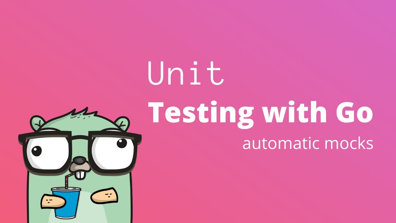 Go unit test: mocks automáticos!