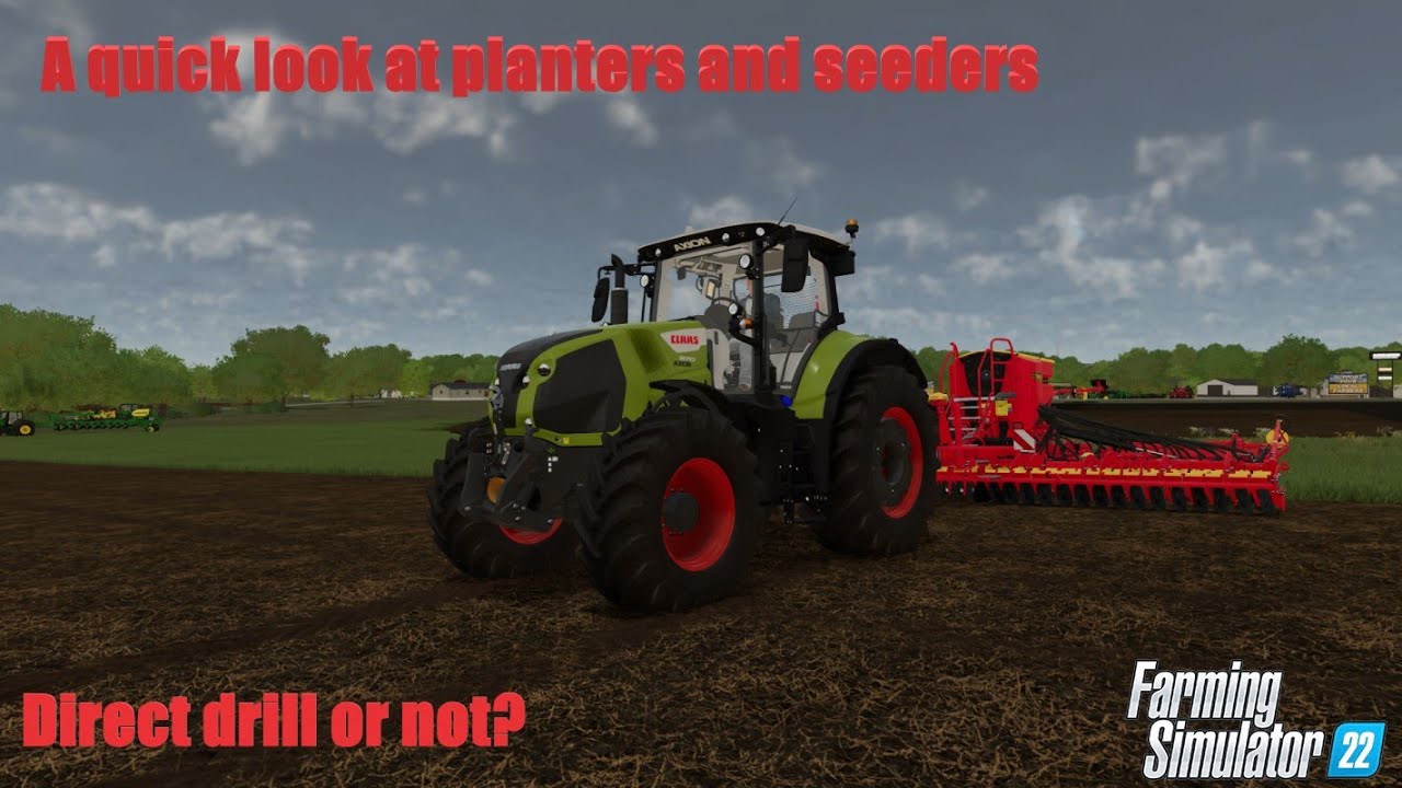 Field Work Pt 2 -How to Plant your crops in Farming Simulator 22