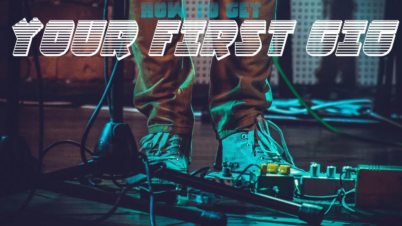 How To Get Your First Gig
