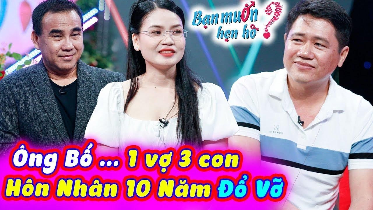 Ông bố 3 CON kể về HÔN NHÂN 10 NĂM ĐỔ VỠ mong tìm vợ cả trường quay xúc động 😢 Bạn Muốn Hẹn Hò