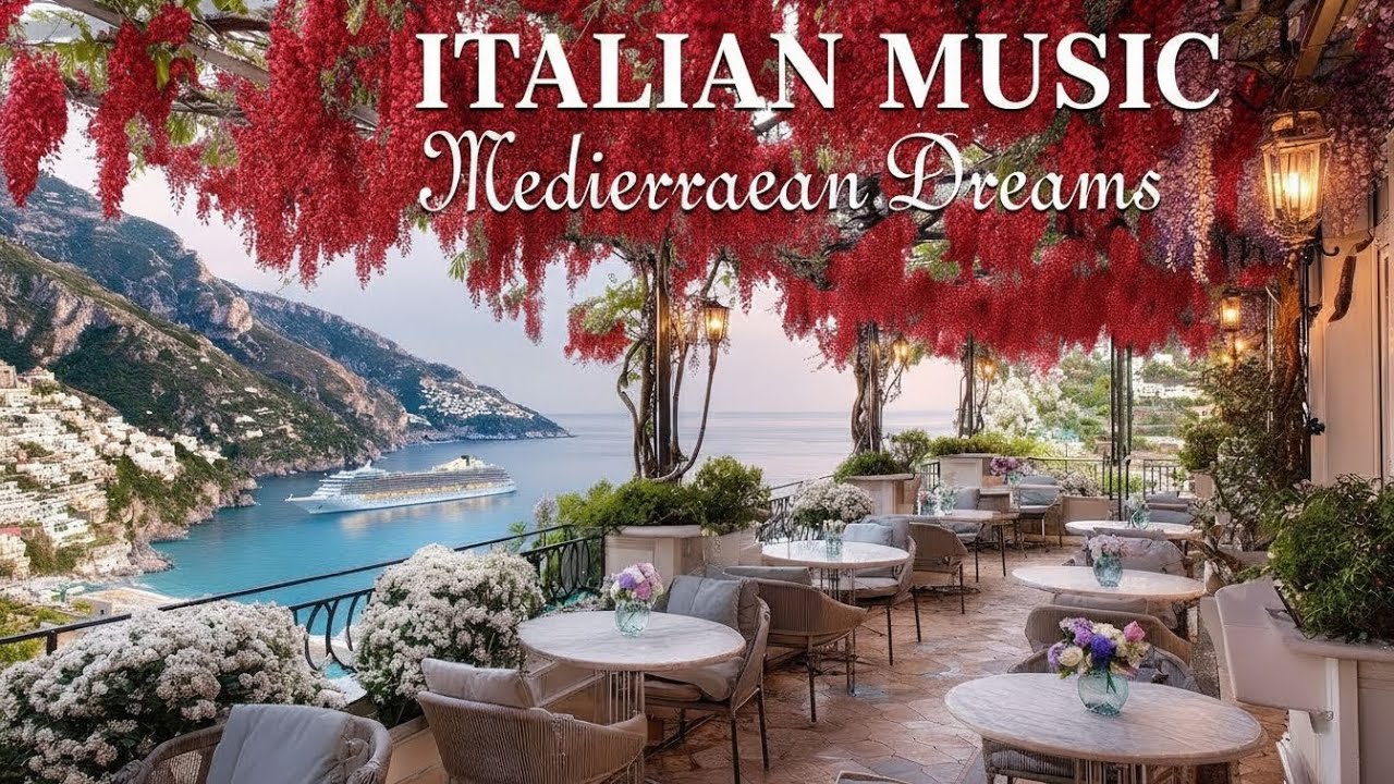 🎶 Italian Vibes & Mediterranean Music 🎶 2+ Hours Scenic Amalfi Coast & Lake Como Relaxation 4K