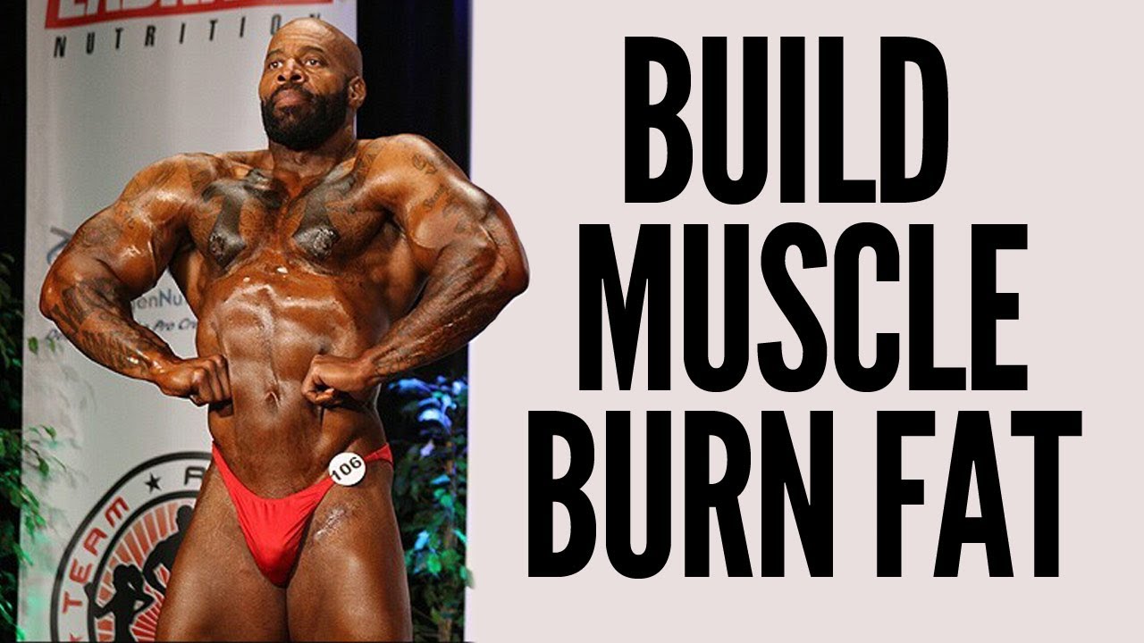 BUILD MUSCLE BURN FAT - 