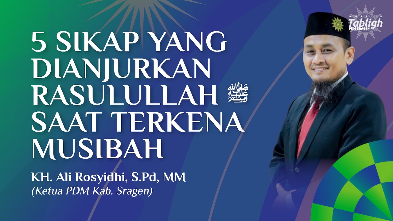 ⭕[LIVE] 5 SIKAP YANG DIANJURKAN RASULULLAH ﷺ SAAT TERKENA MUSIBAH