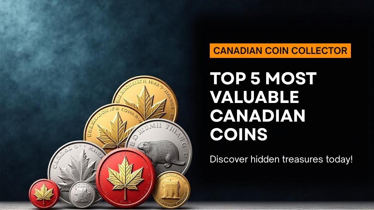 Top 5 Most Valuable Canadian Coins Ever — Rare Finds & Auction Prices