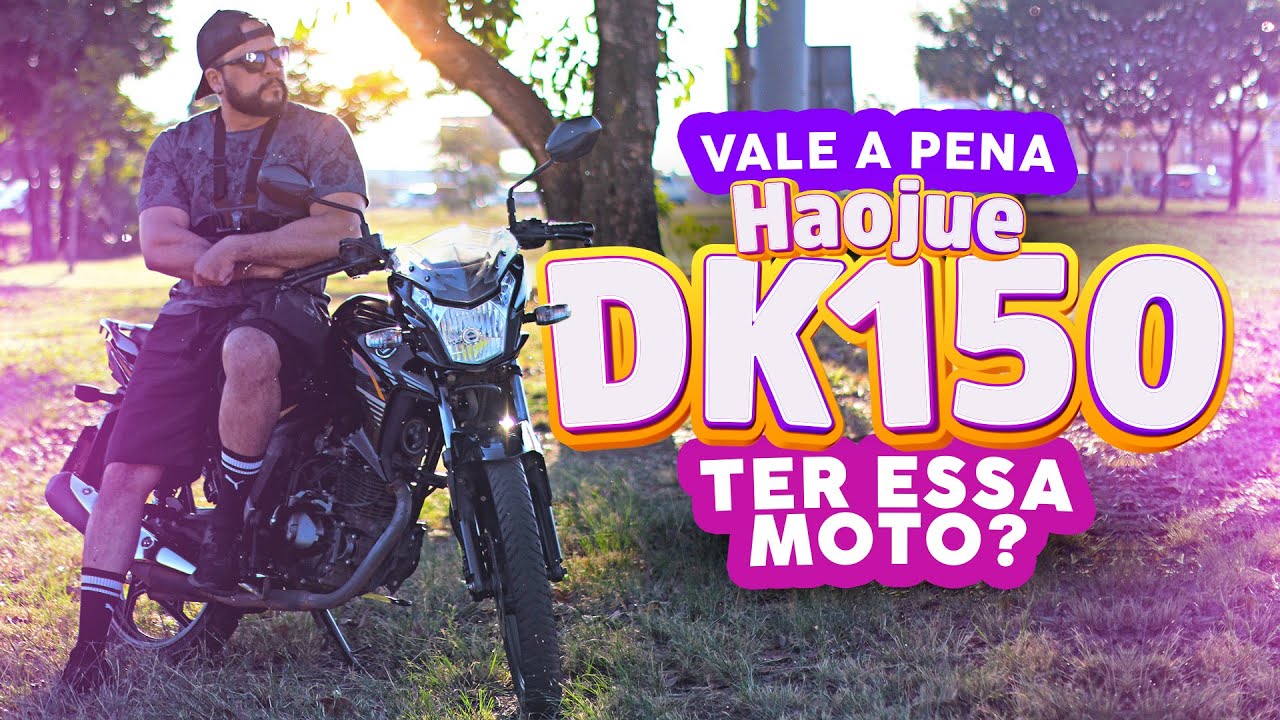 VALE A PENA TER UMA  HAOJUE DK 150 EM 2023?