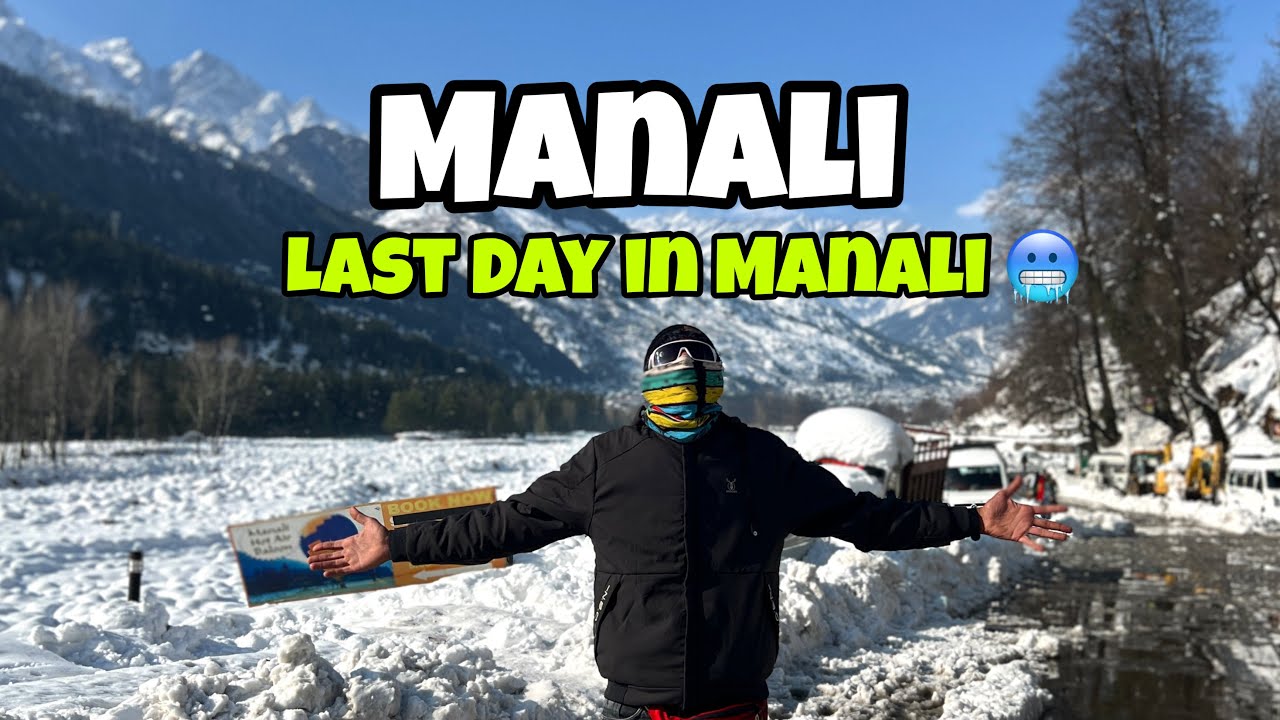 Manali 🥶|| Goa To Manali Last Day || Manali  Vlogs .
