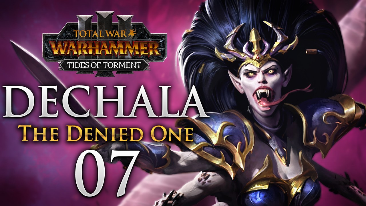 THE DRAGON'S RAGE UNLEASHED! Total War: Warhammer 3 - Dechala Slaanesh Campaign #7