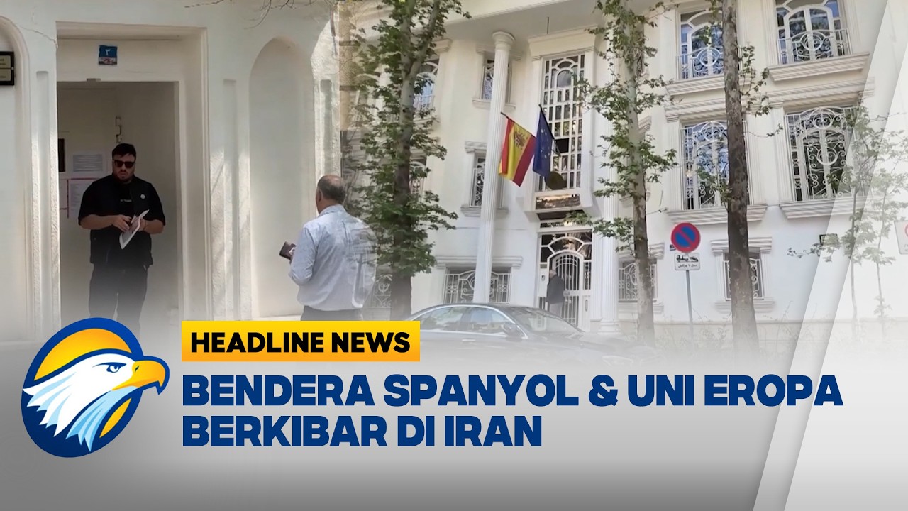[HEADLINE NEWS,14/04] Kedutaan Spanyol di Iran Dibuka Kembali