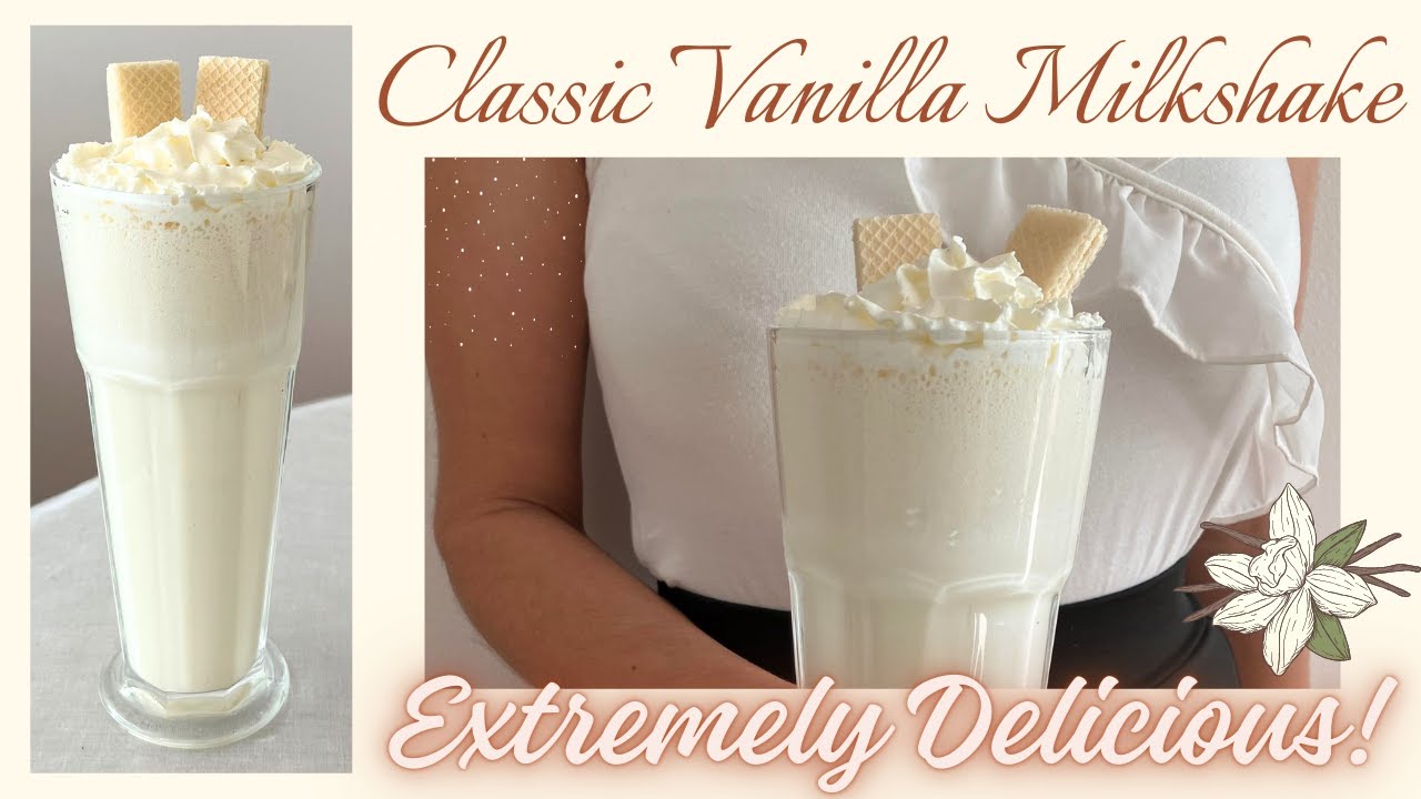 BEST CLASSIC VANILLA MILKSHAKE - EXTREMELY DELICIOUS