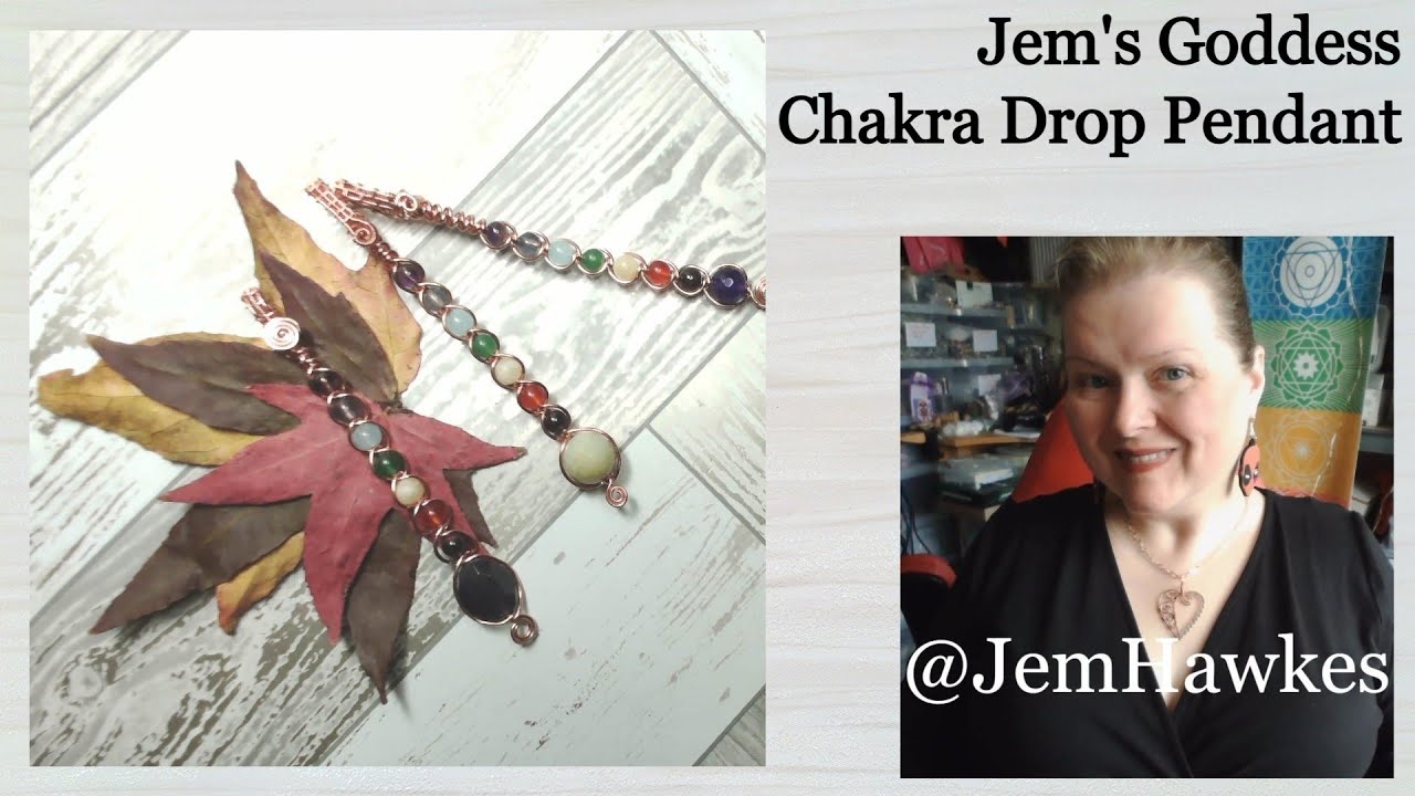 Goddess Chakra Drop Pendant Wire Wrapping Design with Jem Hawkes