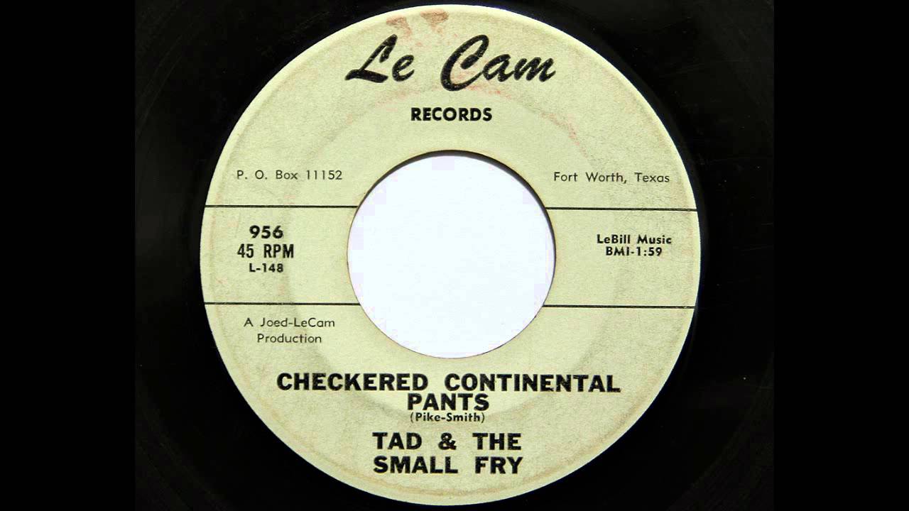 Tad & The Small Fry - Checkered Continental Pants (Le Cam 956) [1960's Tx rocker]