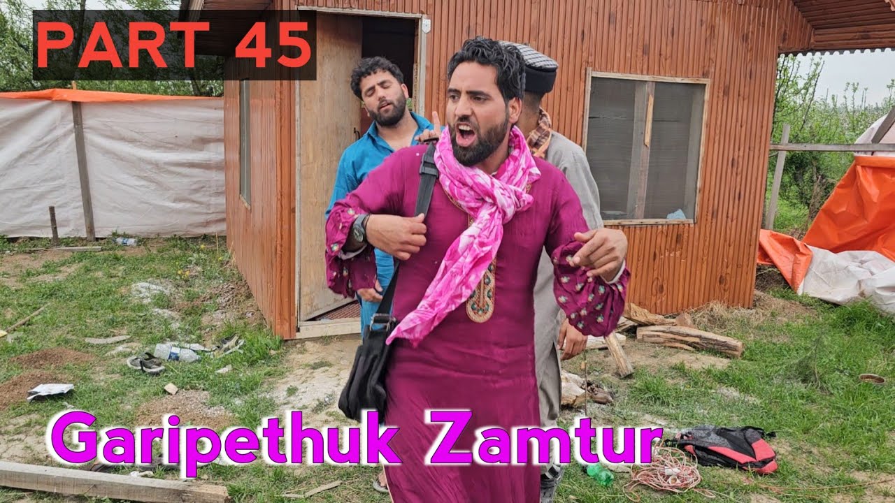 Garipethuk Zamtur / Part 45 / Kashmiri Drama