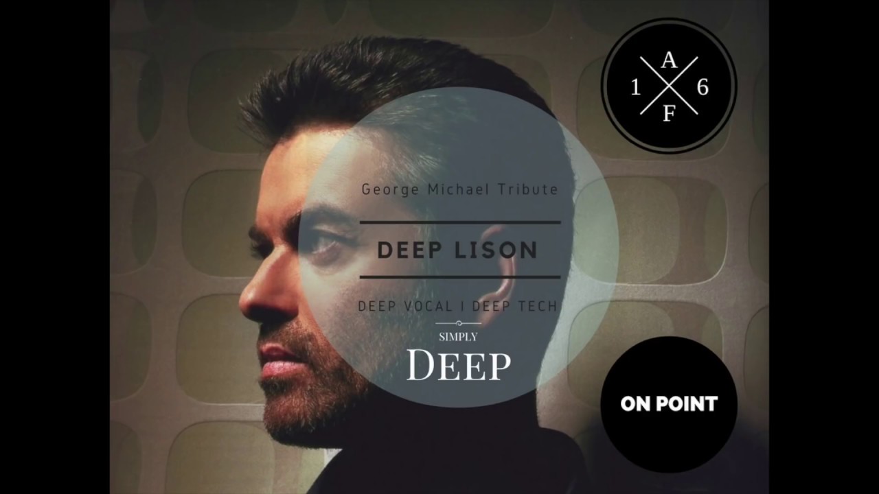 DEEP LISON - Vol. 01 I Tribute Series I George Michael House Mix
