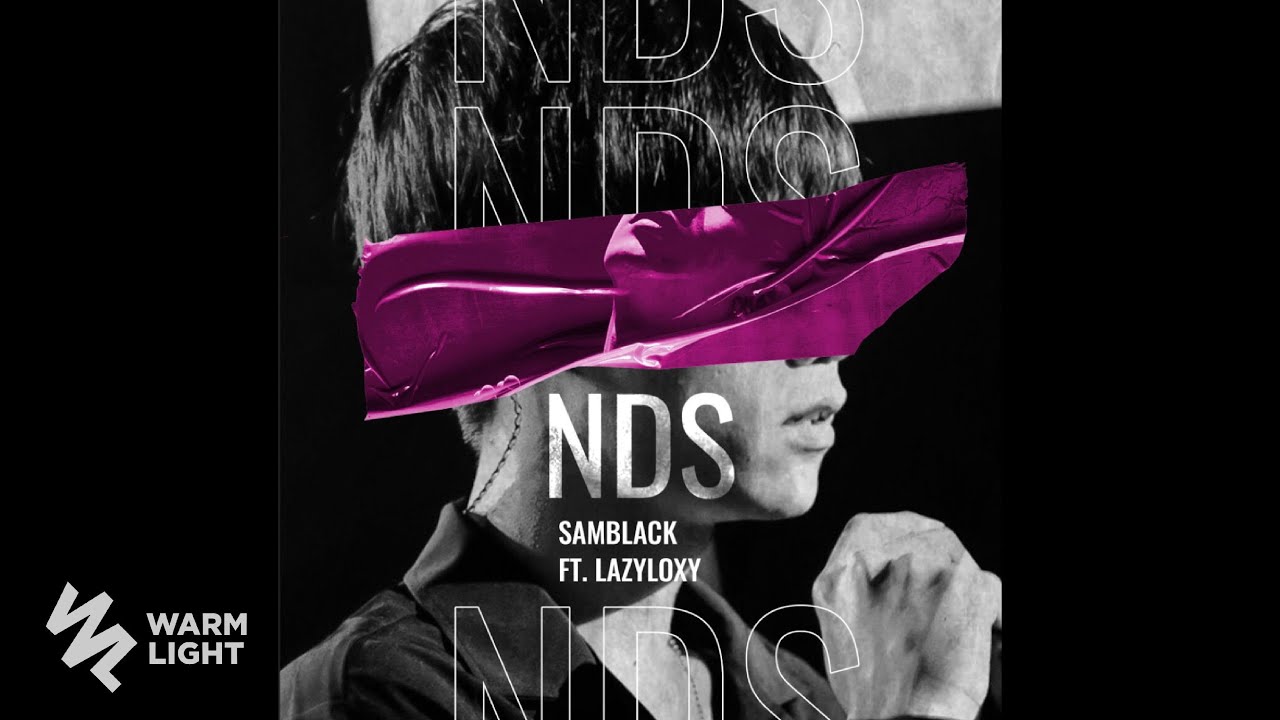 SAMBLACK Ft. Lazyloxy - ไร้เดียงสา (NDS)