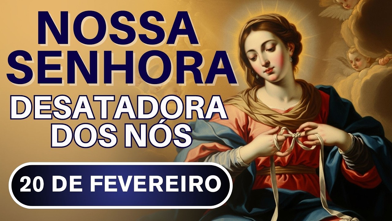 TERÇO DE NOSSA SENHORA DESATADORA DOS NÓS - 20/02/26 | CURA DAS DORES E ENFERMIDADES ❤️🩹🌹