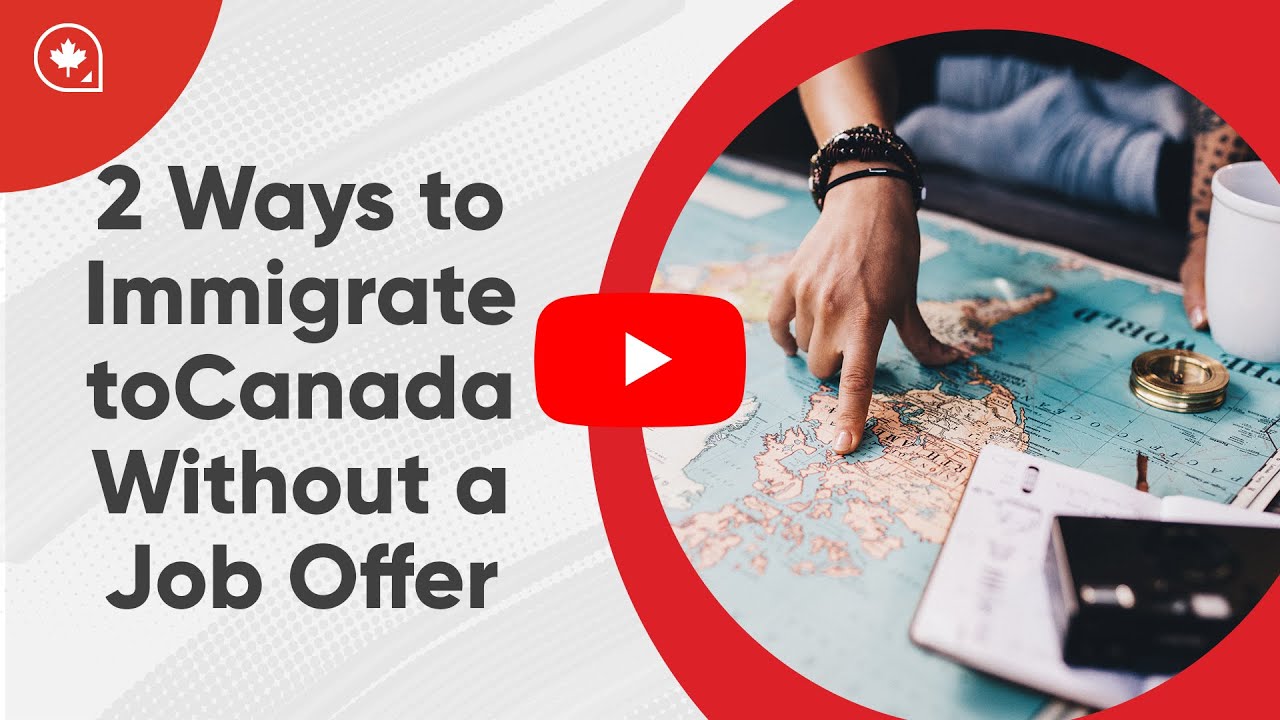 2 Ways to Immigrate to Canada Without a Job Offer
