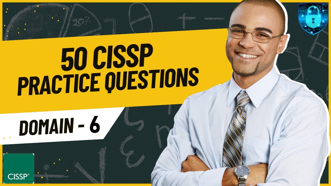50 CISSP Practice Questions and Answers 2026 | CISSP Domain 6 Prep