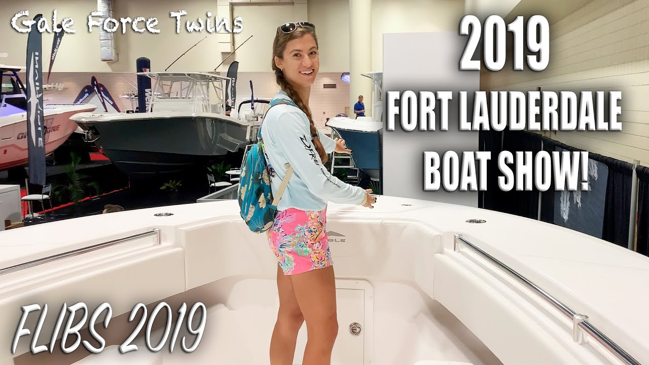 FORT LAUDERDALE INTERNATIONAL BOAT SHOW 2019 | Gale Force Twins