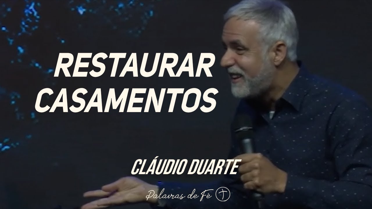 Pastor Cláudio Duarte - Deus pode restaurar o seu casamento | Palavras de Fé