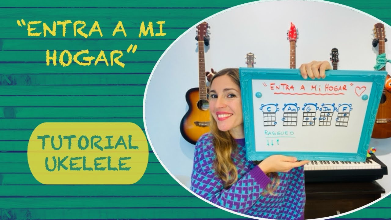 "ENTRA A MI HOGAR" ❤ (UKELELE TUTORIAL)