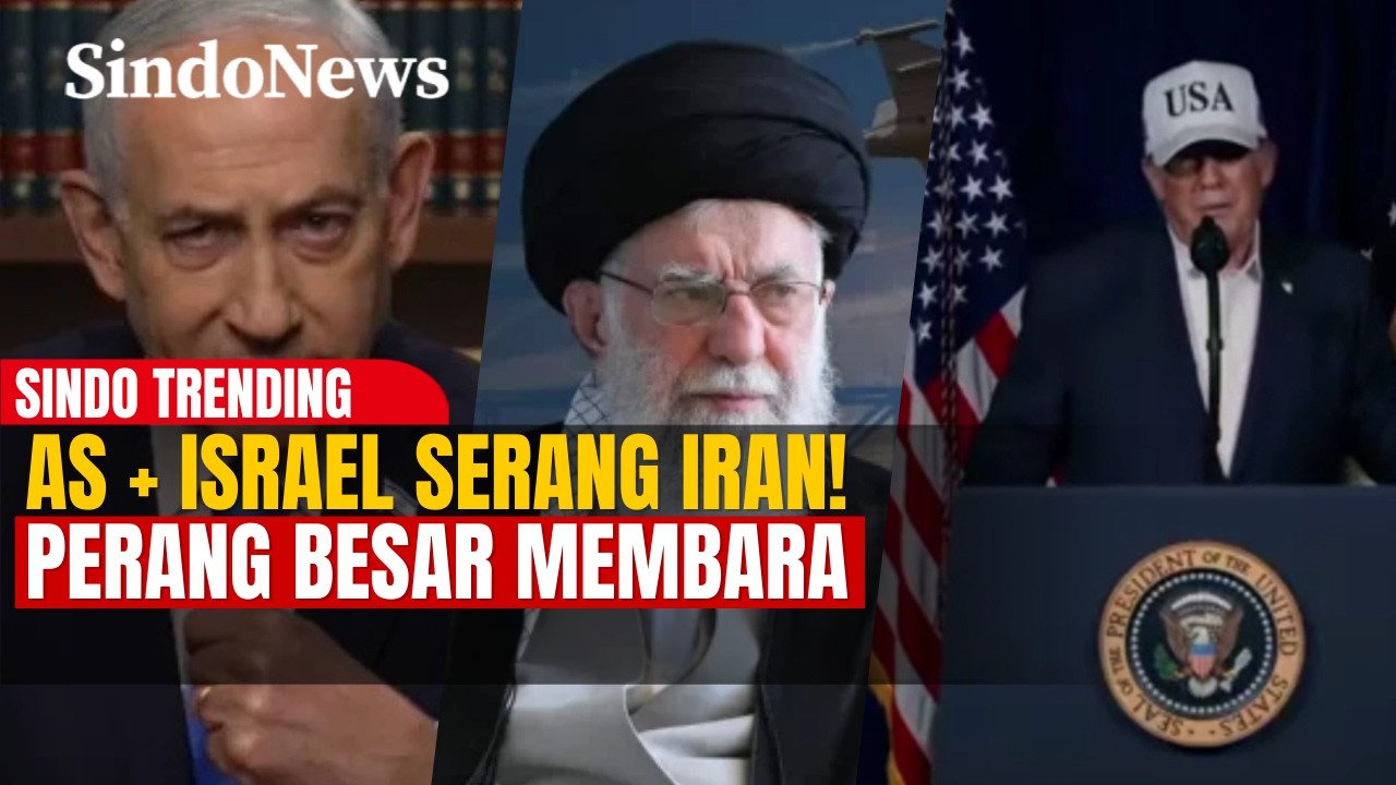 AS & Israel BERSATU Serang Iran, Dunia di Ambang Krisis Besar | Sindo Trending