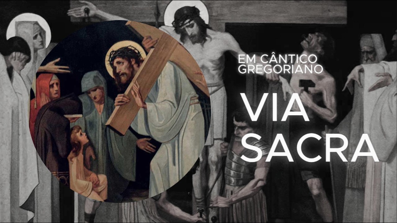 Via Sacra Cantada em Cântico Gregoriano | Meditação Profunda da Paixão de Cristo