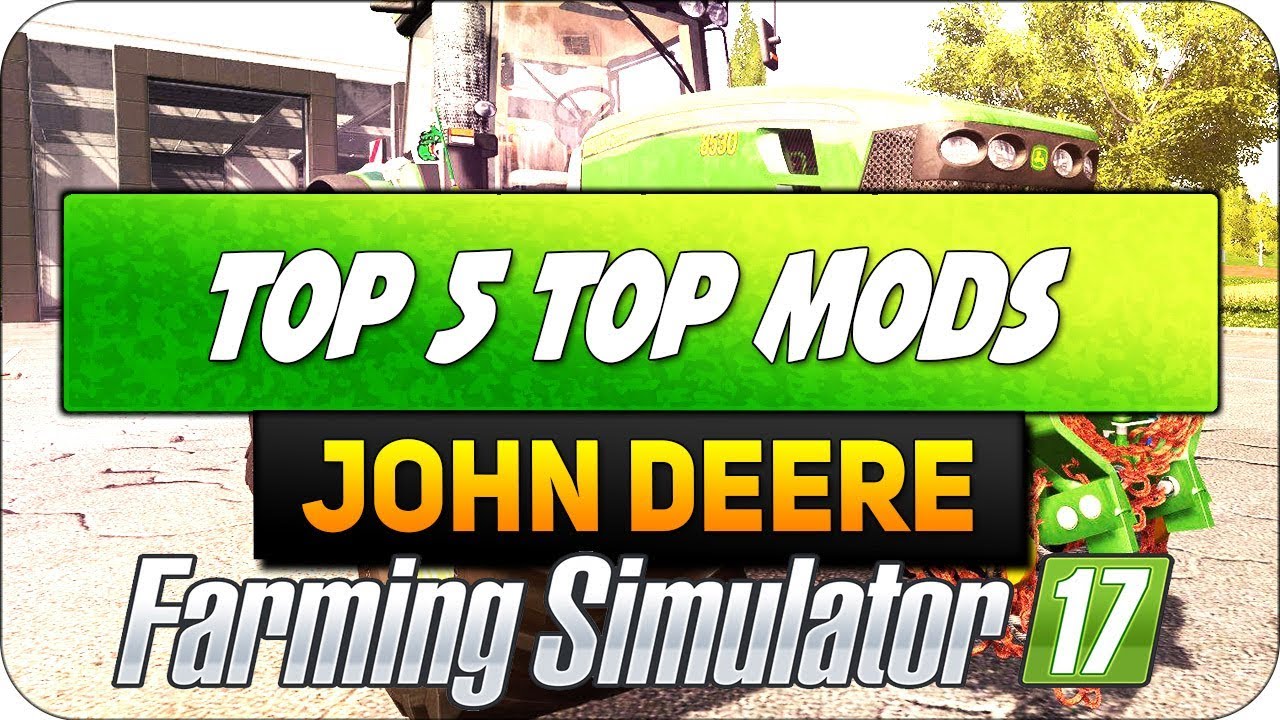 TOP 5 TOP MODS ❤️ LIEBLINGS JOHN DEERE TRAKTOREN im LS17