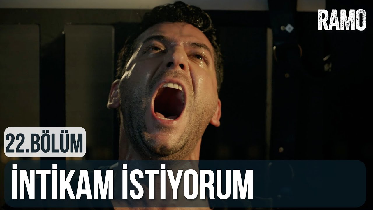İntikam İstiyorum | Ramo 22.Bölüm