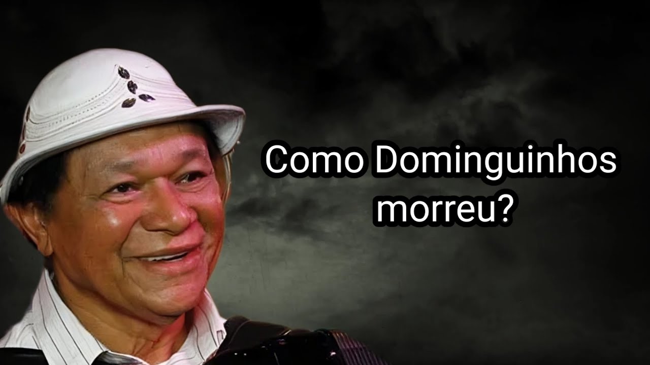 COMO DOMINGUINHOS MORREU ?