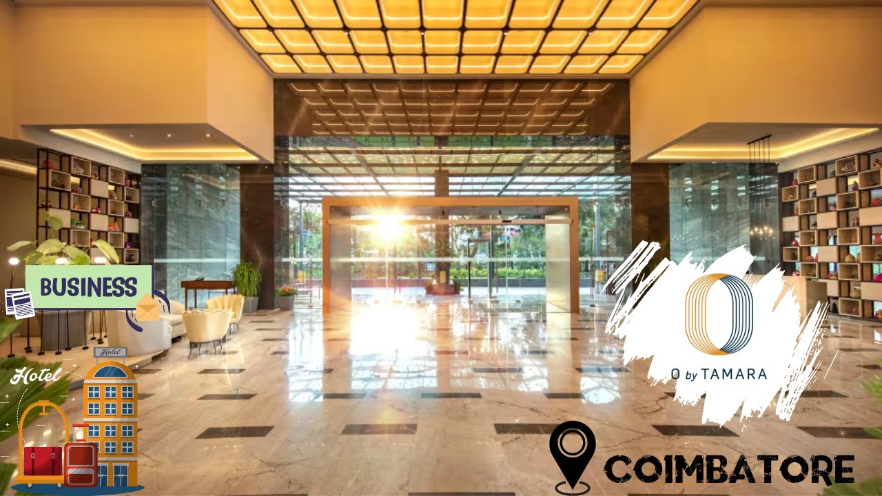O By Tamara Coimbatore | 5 Star Hotel in Singanallur | Best Business hotel in Coimbatore
