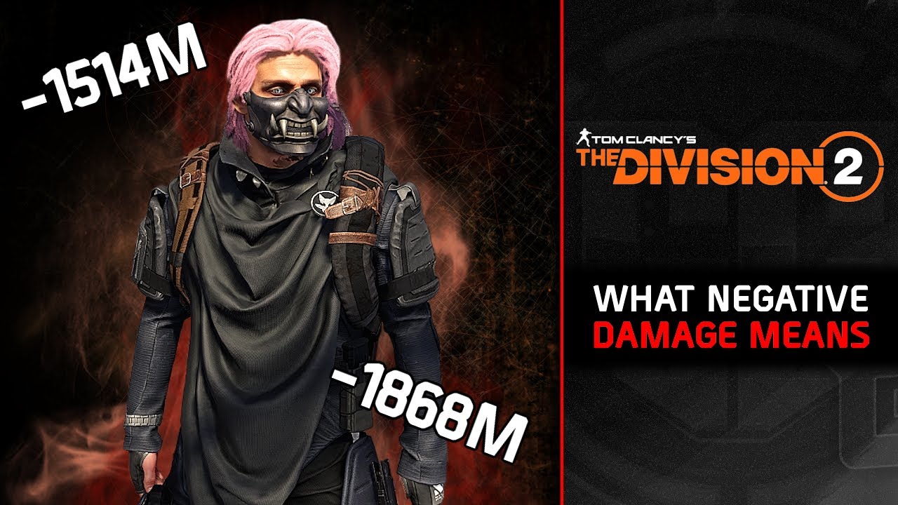 The Division 2: Why You See Negative Damage Dealt Numbers and What They Mean