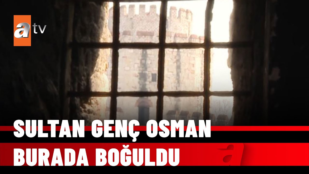 Yedikule Hisarı’nın karanlık anıları  - atv Haber 13 Nisan 2022
