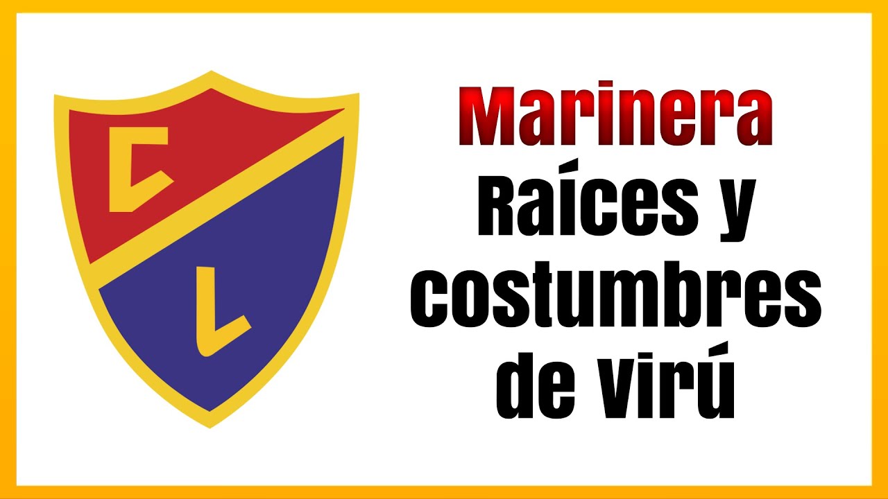 Marinera Norteña - Raíces y Costumbres de Virú