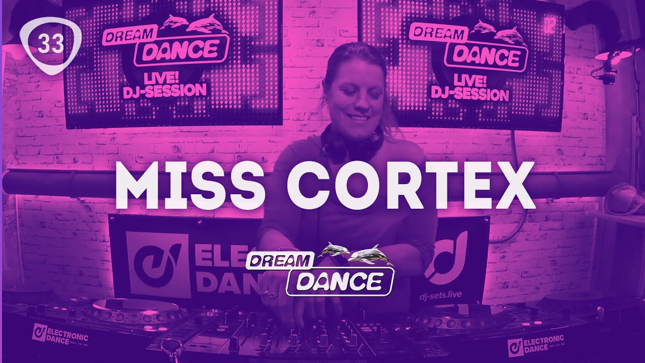 Dream Dance Live! ep.033 w/ Miss Cortex | Trance, Melodic-Trance, Uplifting Trance