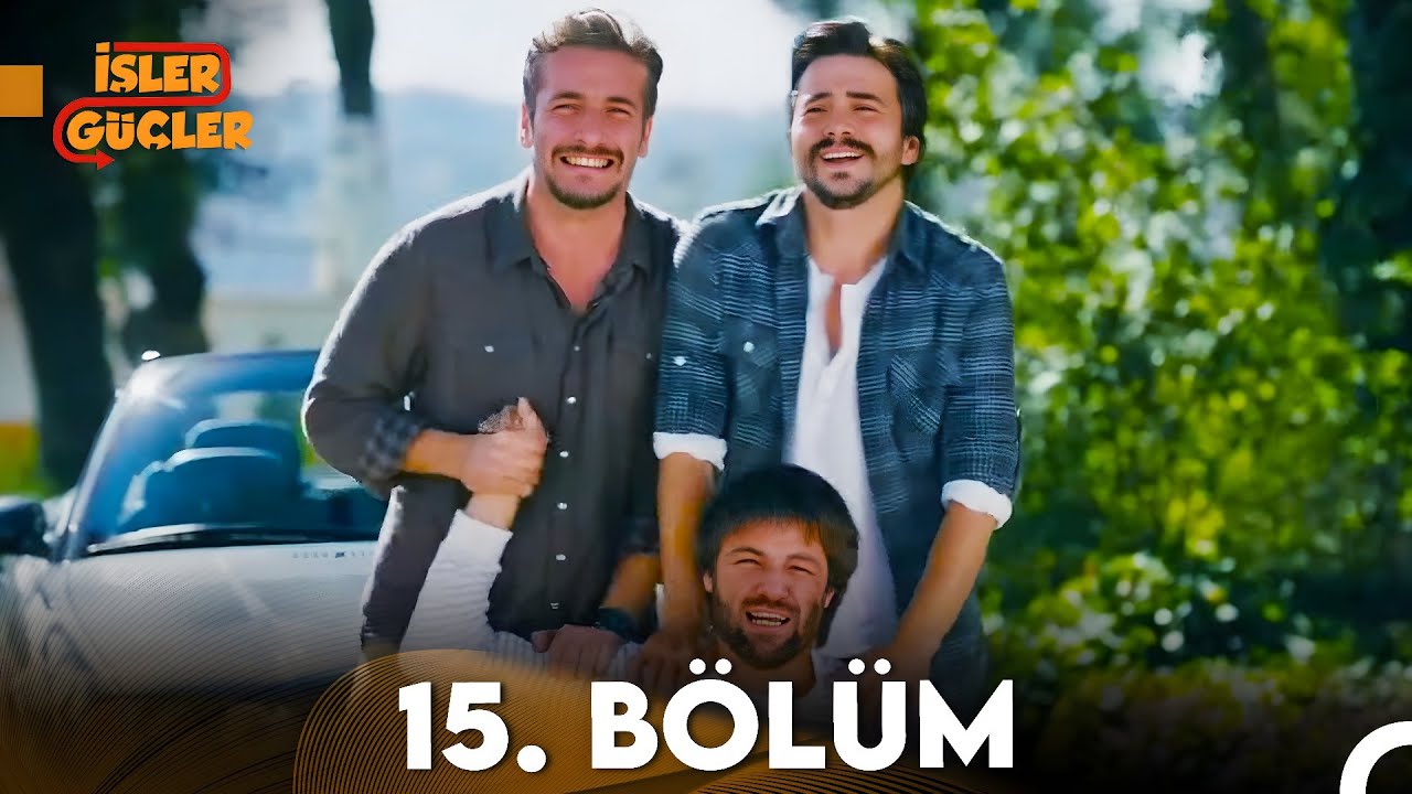 İşler G&uuml;&ccedil;ler 15. B&ouml;l&uuml;m (FULL HD)