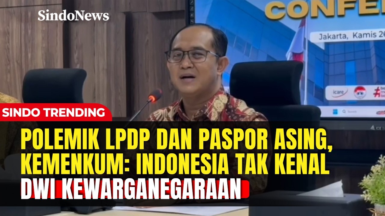 Polemik Penerima LPDP Anaknya Punya Paspor Asing, Kemenkumham Buka Suara | Sindo Trending | 26/02