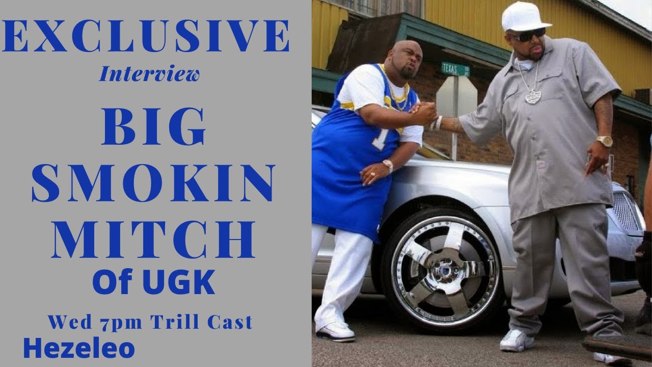 Exclusive Interview With big Smoking Mitch Of UGK