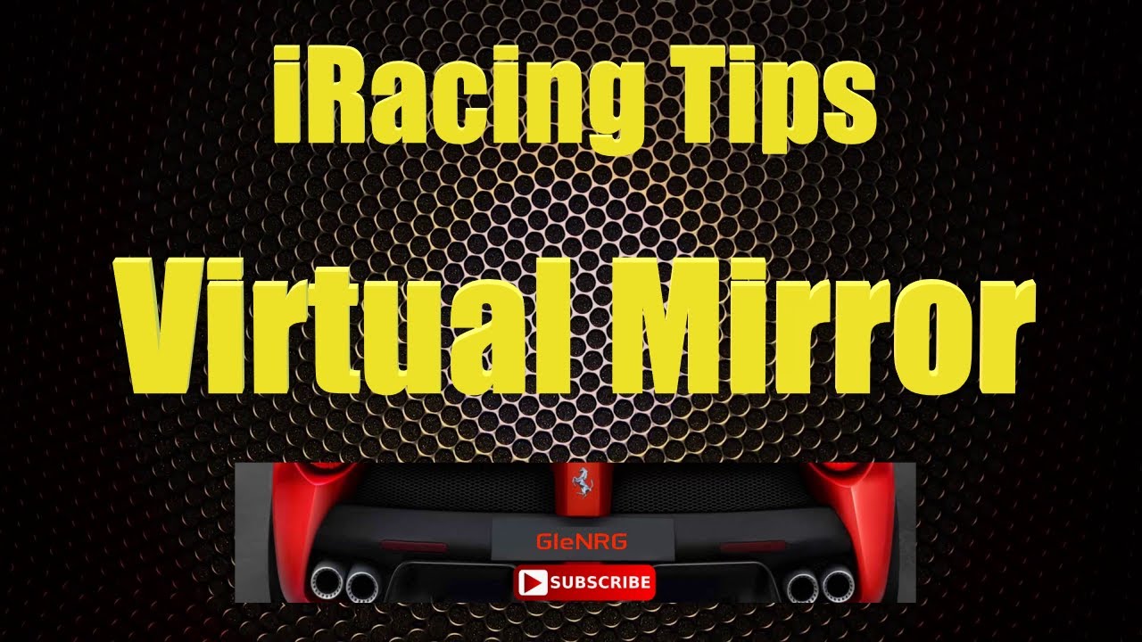 iRacing Tips - Using Your Mirror As A Tool