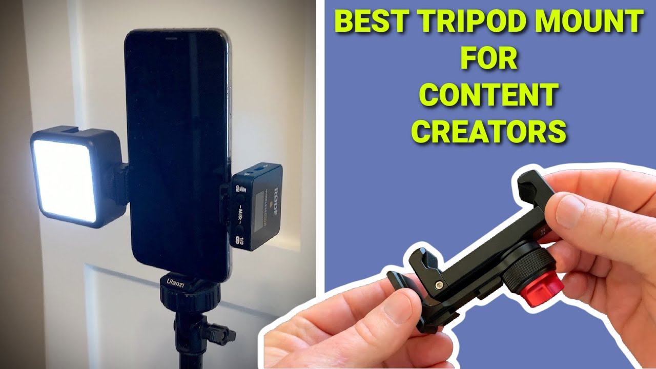 The Ultimate Tripod Mount for Smartphone Content Creators