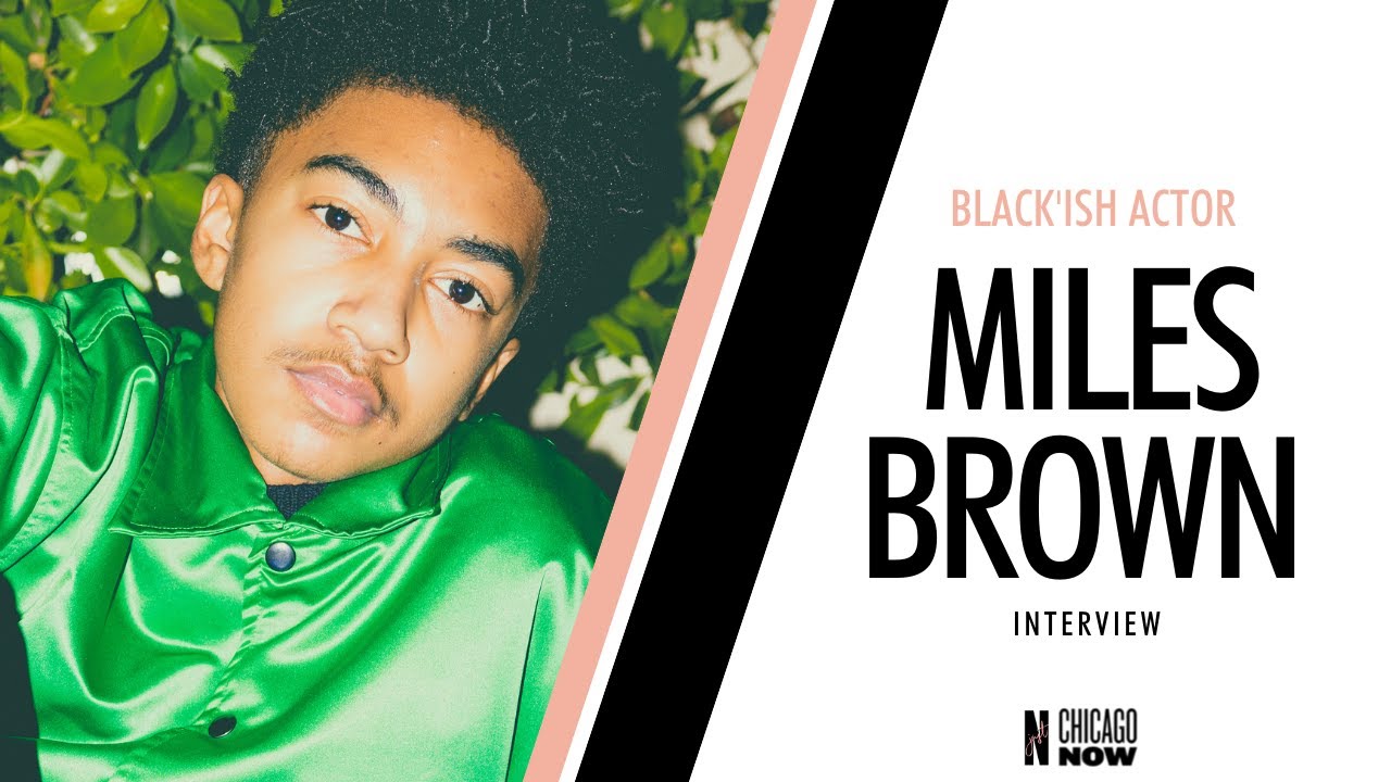 Blackish Actor Miles Brown On 7th Season, Acting & New Album We The Future