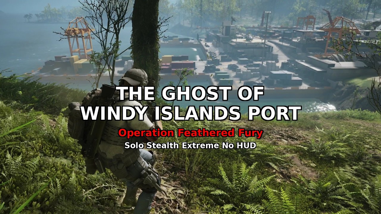 The Ghost of Windy Islands Port | Solo Stealth Extreme No HUD | Ghost Recon Breakpoint
