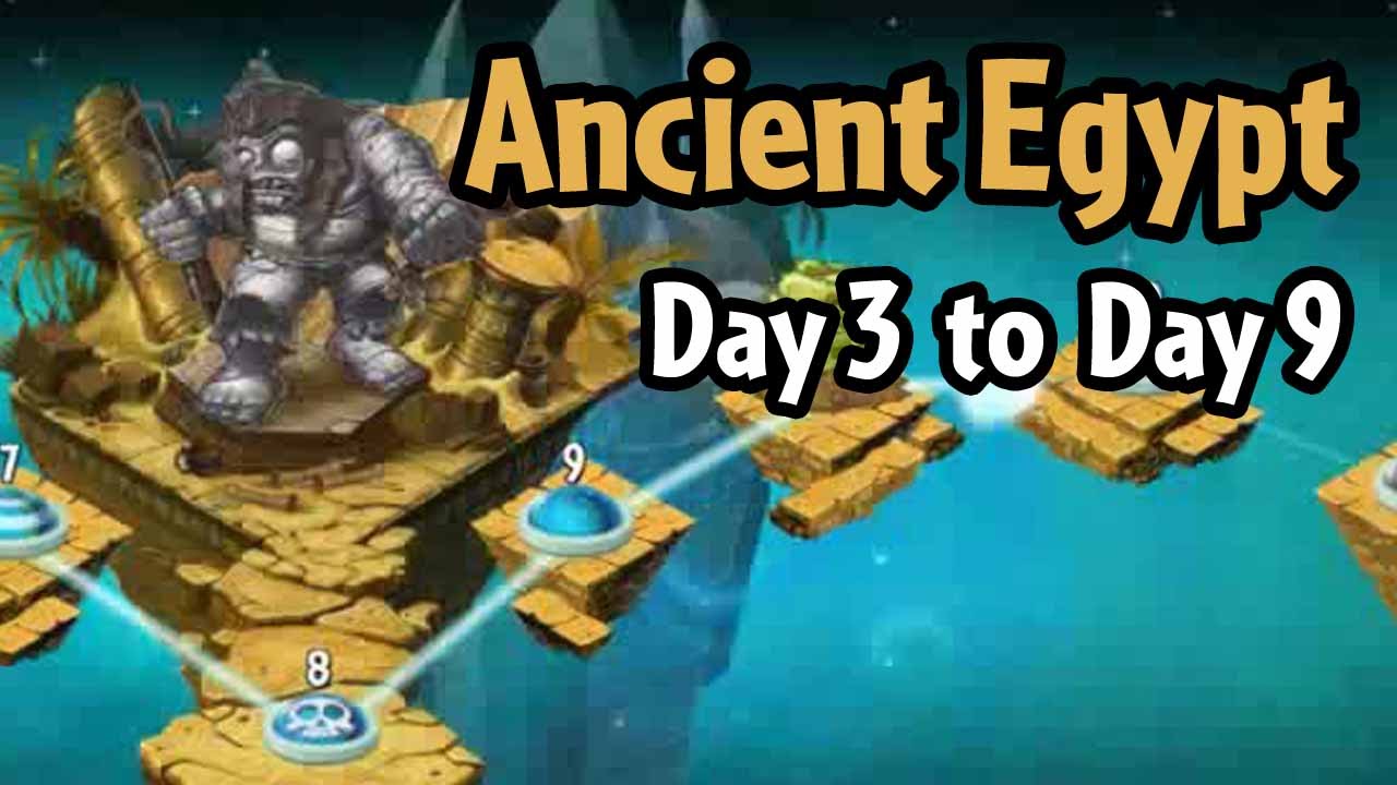 Plants vs Zombies 2 - Ancient Egypt Day 3 to Day 9