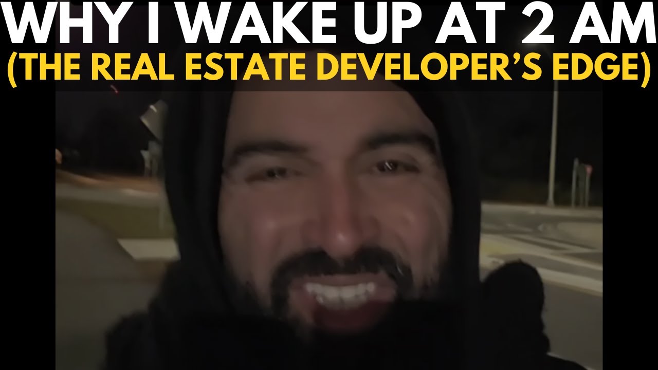 Why I Wake Up at 2AM(The Real Estate Developer’s Edge)