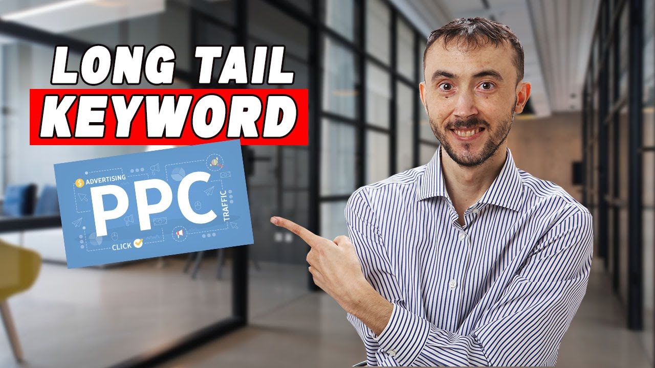 🚀💡 Long Tail Keyword PPC - How To Crush It With 