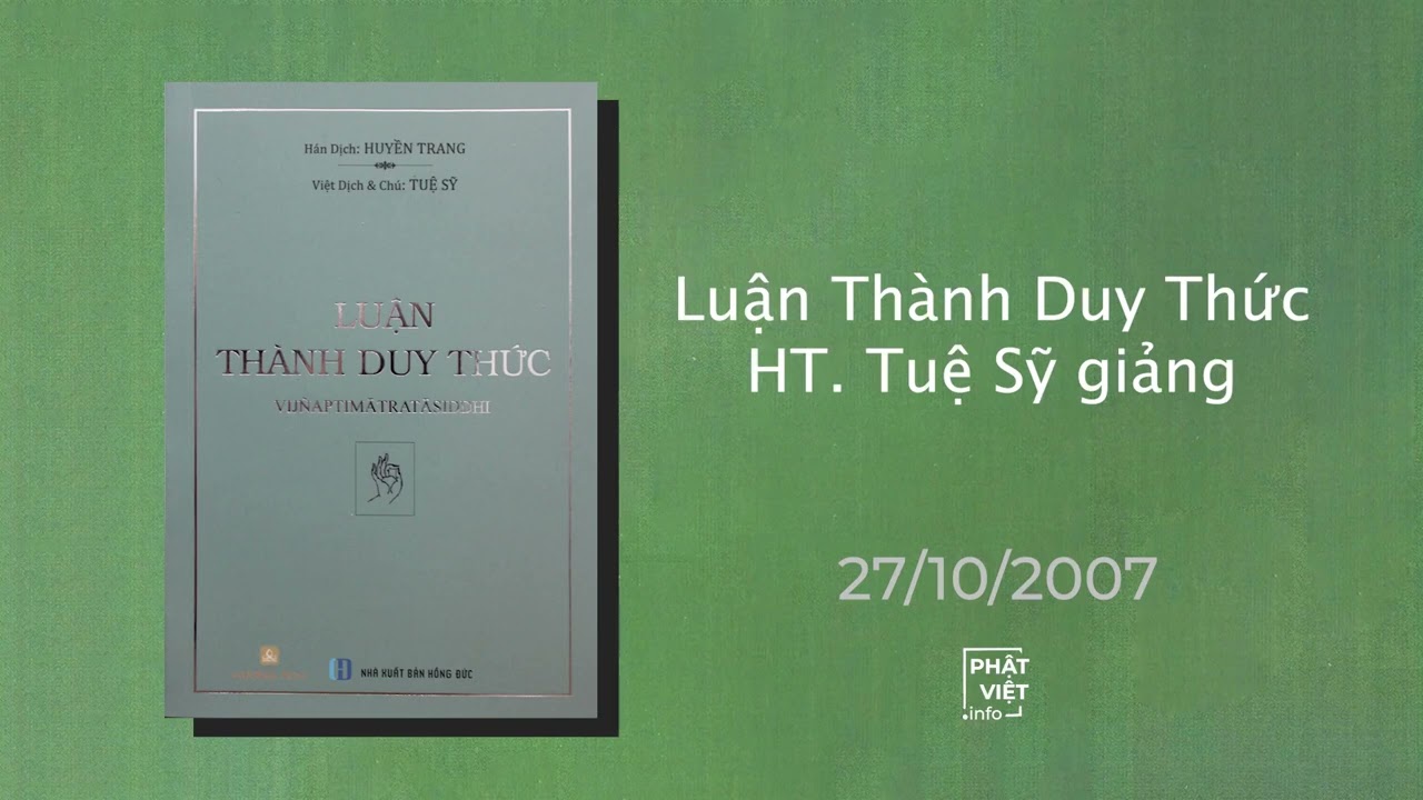 Luận Thành Duy Thức | Tuệ Sỹ | 27/10/2007