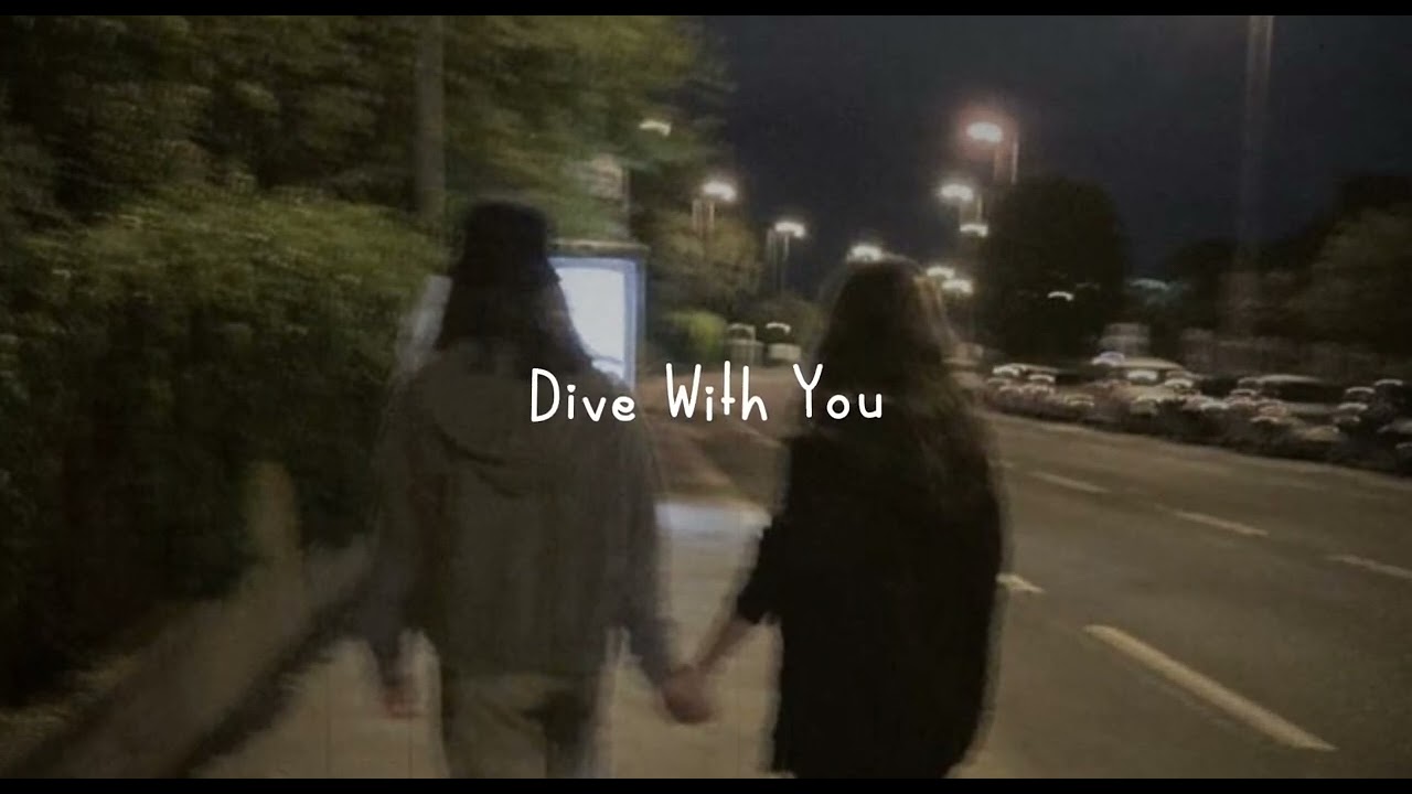 Dive with you - speed up