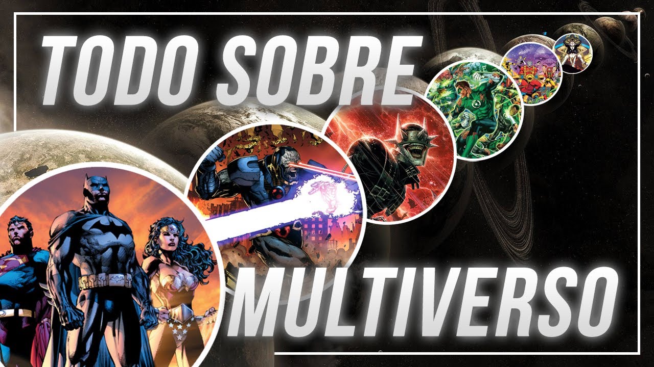 El MULTIVERSO de DC - Explicacion del Multiverso