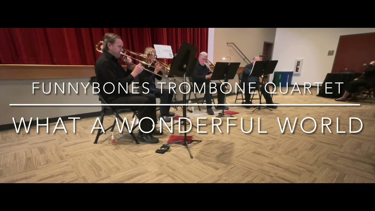 What A Wonderful World - 2024-06-28 - FunnyBones trombone quartet