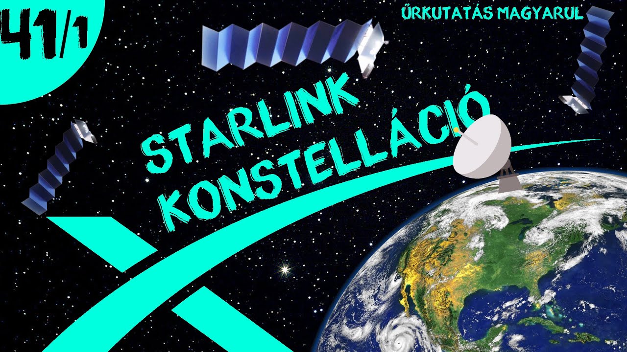 Starlink műholdak  |  #41/1  |  ŰRKUTAT&Aacute;S MAGYARUL